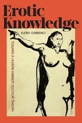 cover of Erotic Knowledge: Toward a Lesbian Feminist Political Theory
