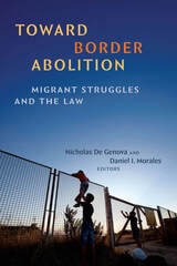 cover of Toward Border Abolition: Migrant Struggles and the Law