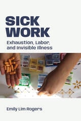 cover of Sick Work: Exhaustion, Labor, and Invisible Illness