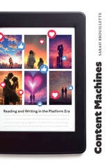 cover of Content Machines: Reading and Writing in the Platform Era