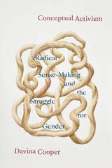 cover of Conceptual Activism: Radical Sense-Making and the Struggle for Gender