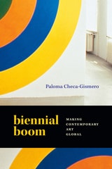 cover of Biennial Boom: Making Contemporary Art Global