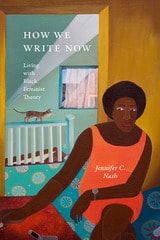 cover of How We Write Now: Living with Black Feminist Theory