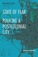 cover of State of Fear: Policing a Postcolonial City