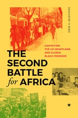 cover of The Second Battle for Africa: Garveyism, the US Heartland, and Global Black Freedom