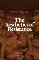 cover of The Aesthetics of Resistance, Volume III: A Novel, Volume 3