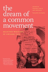 cover of The Dream of a Common Movement: Selected Writings of Urvashi Vaid