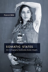cover of Somatic States: On Cartography, Geobodies, Bodily Integrity