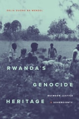 cover of Rwanda's Genocide Heritage: Between Justice and Sovereignty