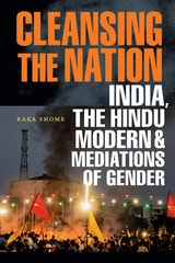 cover of Cleansing the Nation: India, the Hindu Modern, and Mediations of Gender