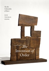 cover of The Invention of Order: On the Coloniality of Space