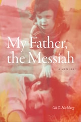 cover of My Father, the Messiah: A Memoir