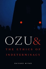 cover of Ozu and the Ethics of Indeterminacy