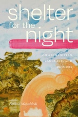 cover of Shelter for the Night: On Afghanistan, Language, and Detours