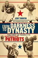 cover of From Darkness to Dynasty: The First 40 Years of the New England Patriots