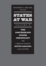 cover of States at War, Volume 6: The Confederate States Chronology and a Reference Guide for South Carolina in the Civil War