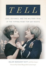 cover of Tell: Love, Defiance, and the Military Trial at the Tipping Point for Gay Rights