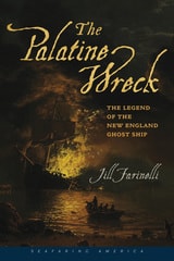cover of The Palatine Wreck: The Legend of the New England Ghost Ship