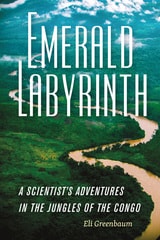 cover of Emerald Labyrinth: A Scientist's Adventures in the Jungles of the Congo
