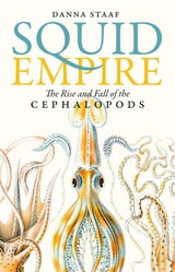 cover of Squid Empire: The Rise and Fall of the Cephalopods