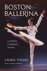 cover of Boston Ballerina: A Dancer, a Company, an Era