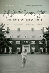cover of Not Bad for Delancey Street: The Rise of Billy Rose