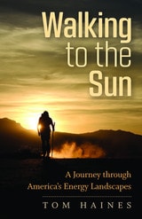 cover of Walking to the Sun: A Journey through America's Energy Landscapes