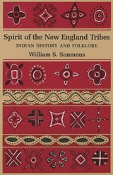 cover of Spirit of the New England Tribes: Indian History and Folklore, 1620–1984