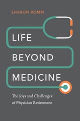 cover of Life beyond Medicine: The Joys and Challenges of Physician Retirement