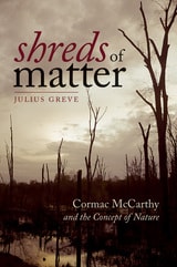 cover of Shreds of Matter: Cormac McCarthy and the Concept of Nature