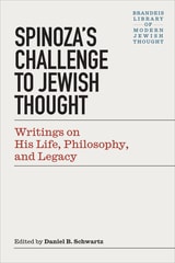 cover of Spinoza’s Challenge to Jewish Thought: Writings on His Life, Philosophy, and Legacy