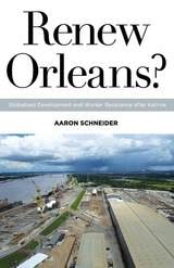 cover of Renew Orleans?: Globalized Development and Worker Resistance after Katrina