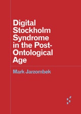 cover of Digital Stockholm Syndrome in the Post-Ontological Age