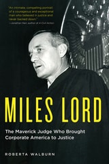 cover of Miles Lord: The Maverick Judge Who Brought Corporate America to Justice
