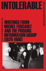 cover of Intolerable: Writings from Michel Foucault and the Prisons Information Group (1970–1980)