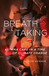 cover of Breathtaking: Asthma Care in a Time of Climate Change