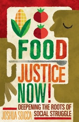 cover of Food Justice Now!: Deepening the Roots of Social Struggle