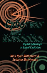 cover of Cyberwar and Revolution: Digital Subterfuge in Global Capitalism