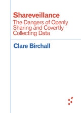 cover of Shareveillance: The Dangers of Openly Sharing and Covertly Collecting Data