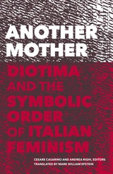 cover of Another Mother: Diotima and the Symbolic Order of Italian Feminism
