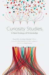 cover of Curiosity Studies: A New Ecology of Knowledge