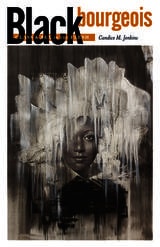 cover of Black Bourgeois: Class and Sex in the Flesh