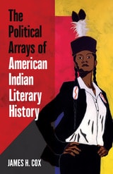 cover of The Political Arrays of American Indian Literary History