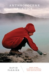cover of Anthropocene Poetics: Deep Time, Sacrifice Zones, and Extinction