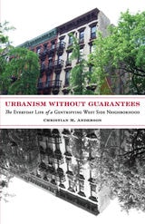 cover of Urbanism without Guarantees: The Everyday Life of a Gentrifying West Side Neighborhood
