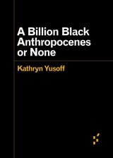 cover of A Billion Black Anthropocenes or None
