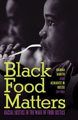 cover of Black Food Matters: Racial Justice in the Wake of Food Justice