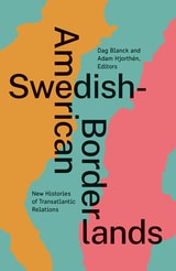 cover of Swedish-American Borderlands: New Histories of Transatlantic Relations