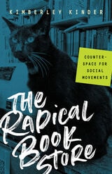 cover of The Radical Bookstore: Counterspace for Social Movements