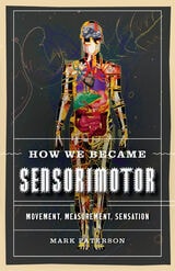 cover of How We Became Sensorimotor: Movement, Measurement, Sensation